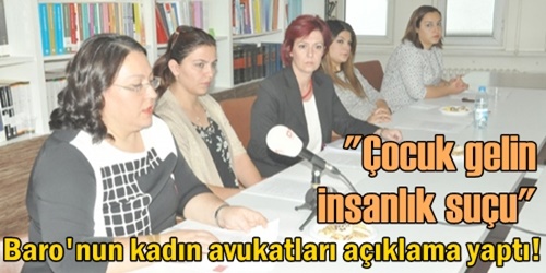 Çocuk gelin insanlık suçu