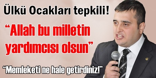 Ülkü Ocakları tepkili!