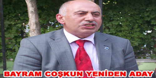 Coşkun Yeniden Aday