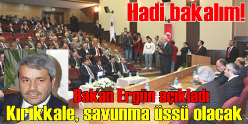 Kırıkkale, Savunma Üssü Olacak