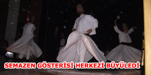 HZ. MEVLANA SEMAZEN İLE ANILDI 