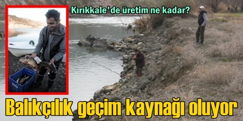 Balıkçılık geçim kaynağı oluyor