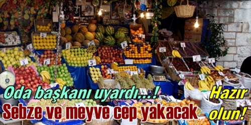 Sebze ve meyve cep yakacak
