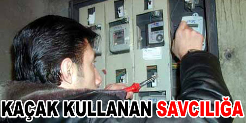 Kaçak Elektriğe Yasal İşlem