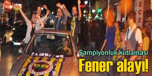 Fener için kutlama yaptılar