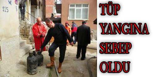 Tüp Yangına Sebep Oldu