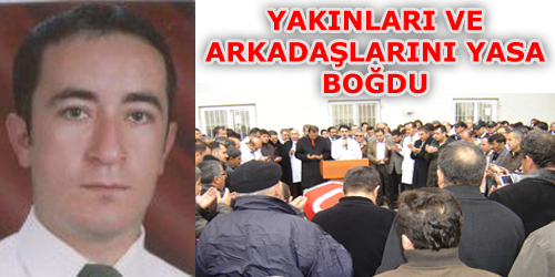 YİH Personelini Kaybetti