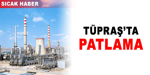 Rafineride Korkutan Patlama