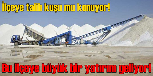 Tuz Yatırımı Geliyor