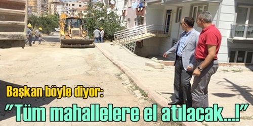 Mahallelere el atılacak!