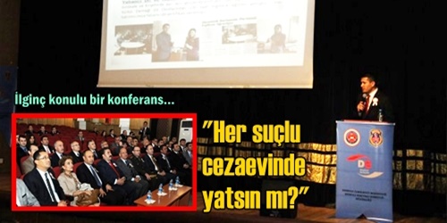  Her suçlu cezaevinde mi olmalı?