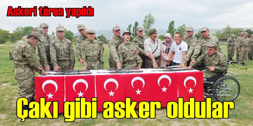 Çakı Gibi Asker Oldular