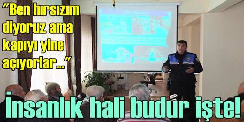 Yaşlılara Hırsızlara  Karşı Uyarı Yapıldı  