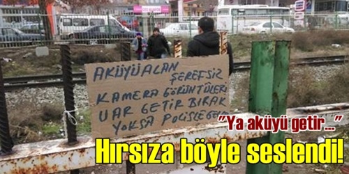 Akü hırsızına ilginç not!